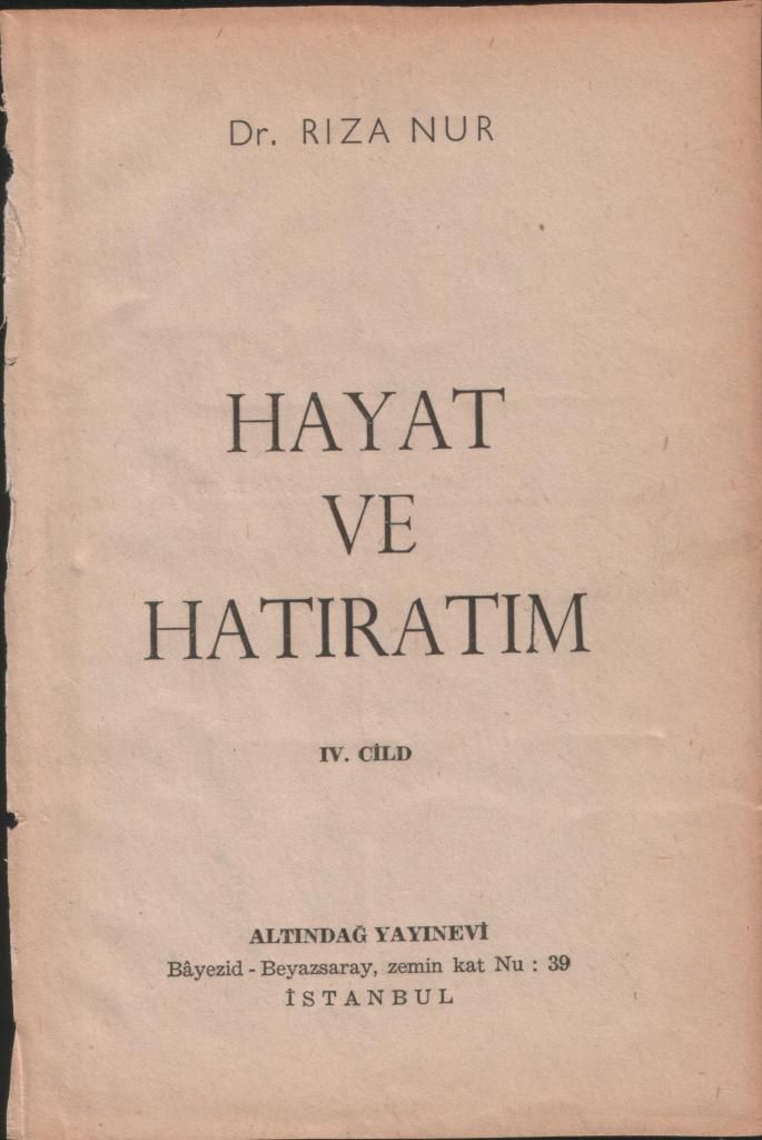 Rıza Nur Hayat Ve Hatıratım Birinci Baskı Dördüncü Cilt Atatürk Sansürsüz