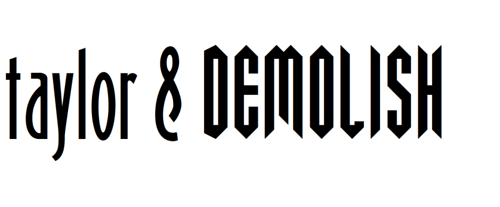 Taylor and Demolish